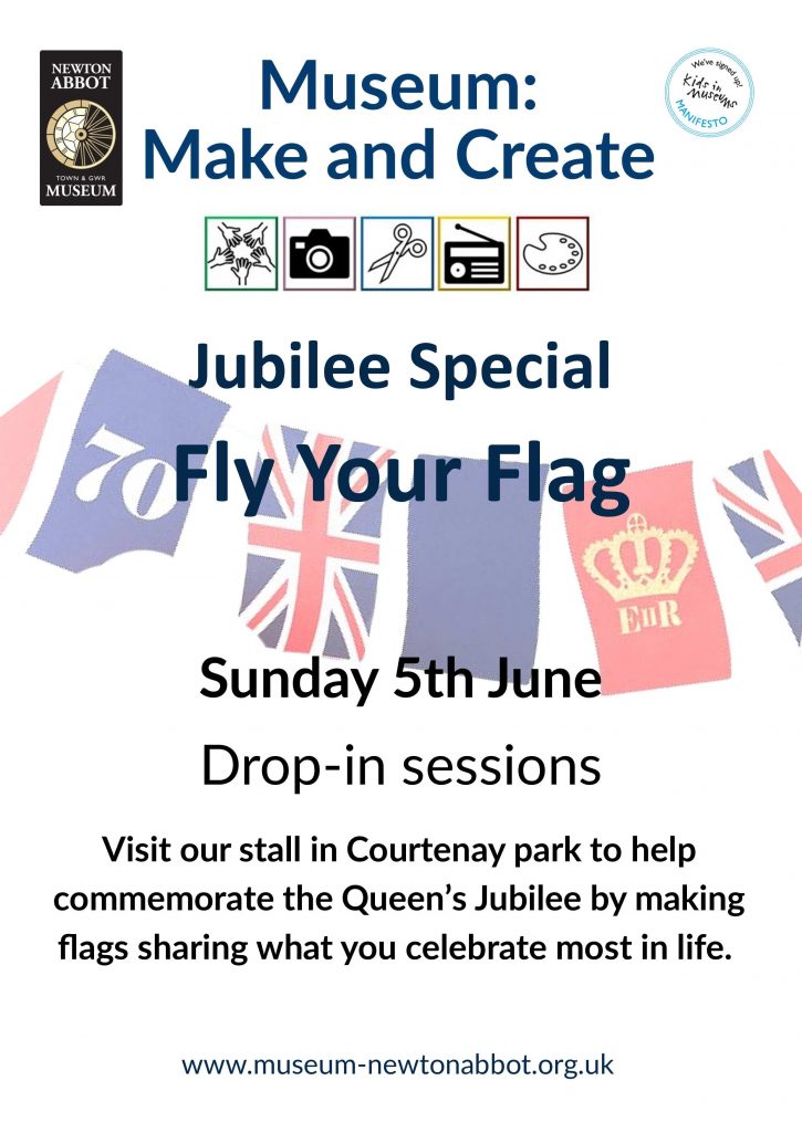Poster text: Jubilee Special 5th June. Fly your Flag. Visit our stall in Courtenay park to help commemorate the Queen’s Jubilee by making flags sharing what you celebrate most in life. 